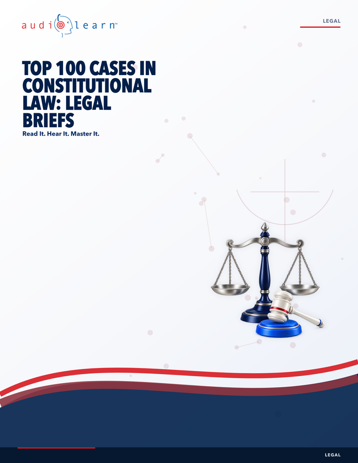 Top 100 Cases in Constitutional Law: Legal Briefs AudioLearn eBook cover