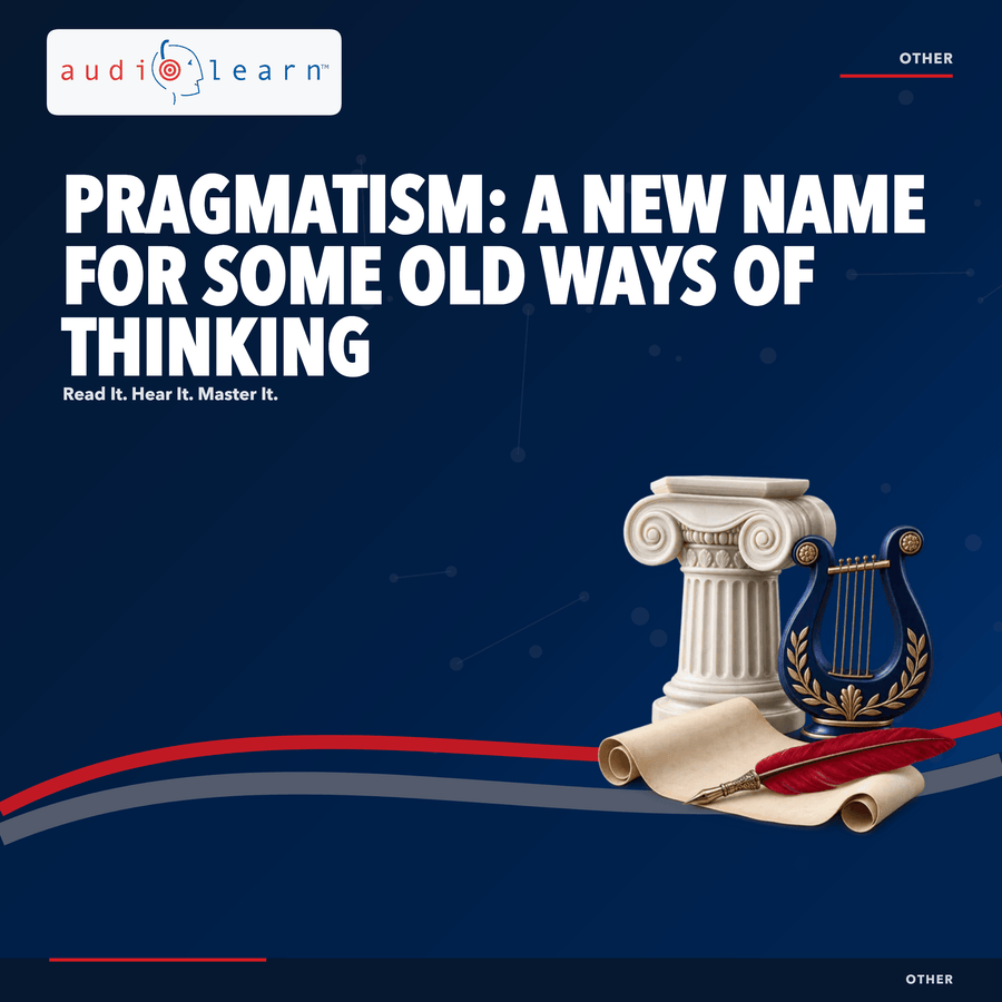 Pragmatism: A New Name for Some Old Ways of Thinking audio course cover
