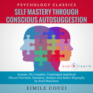 Self Mastery through Conscious Autosuggestion Eìmile Coueì audiobook summary