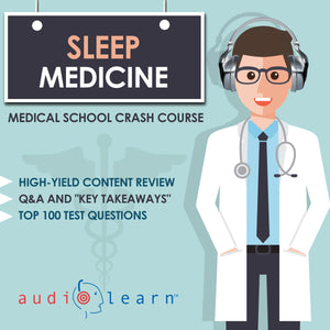 Sleep Medicine Medical School audio crash course test review practice questions