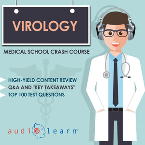 Virology Medical School Crash Course plus test questions, exam review, audio course