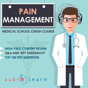 Pain Management Medical School online crash course practice test review
