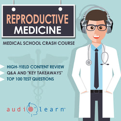 Reproductive Medicine Medical School audio crash course test review practice questions