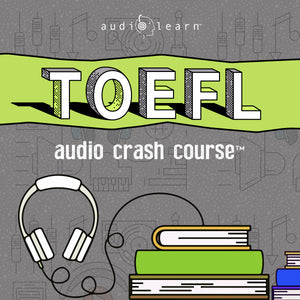 TOEFL Audio Crash Course plus study guide, test questions, practice exam