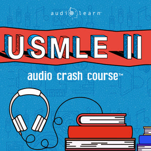 USMLE Step II Audio Crash Course plus practice questions, exam prep, test review